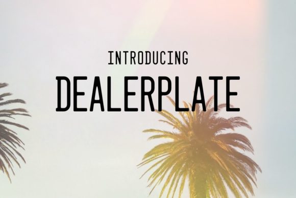 Dealerplate California: A Bold Font for Business