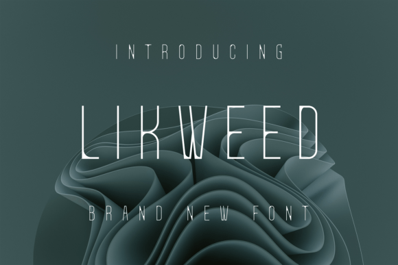 Likweed: A Modern Sans Serif Font
