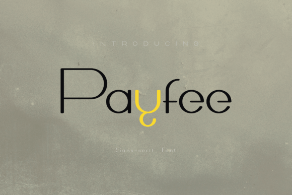 Payfee: A Modern Sans Serif for Real Projects